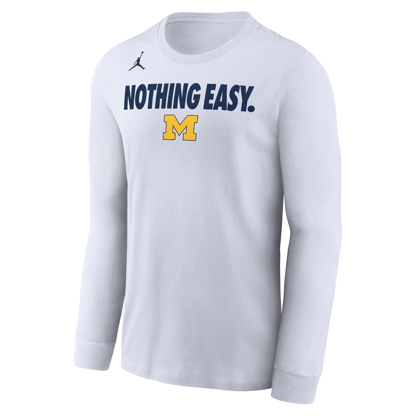 Michigan Nothing Easy March Madness Long Sleeve T-Shirt - Front View