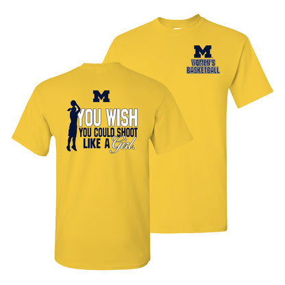 Michigan Wolverines Women's Basketball 'You Wish You Could Shoot Like A Girl' Yellow T-Shirt - Multi View