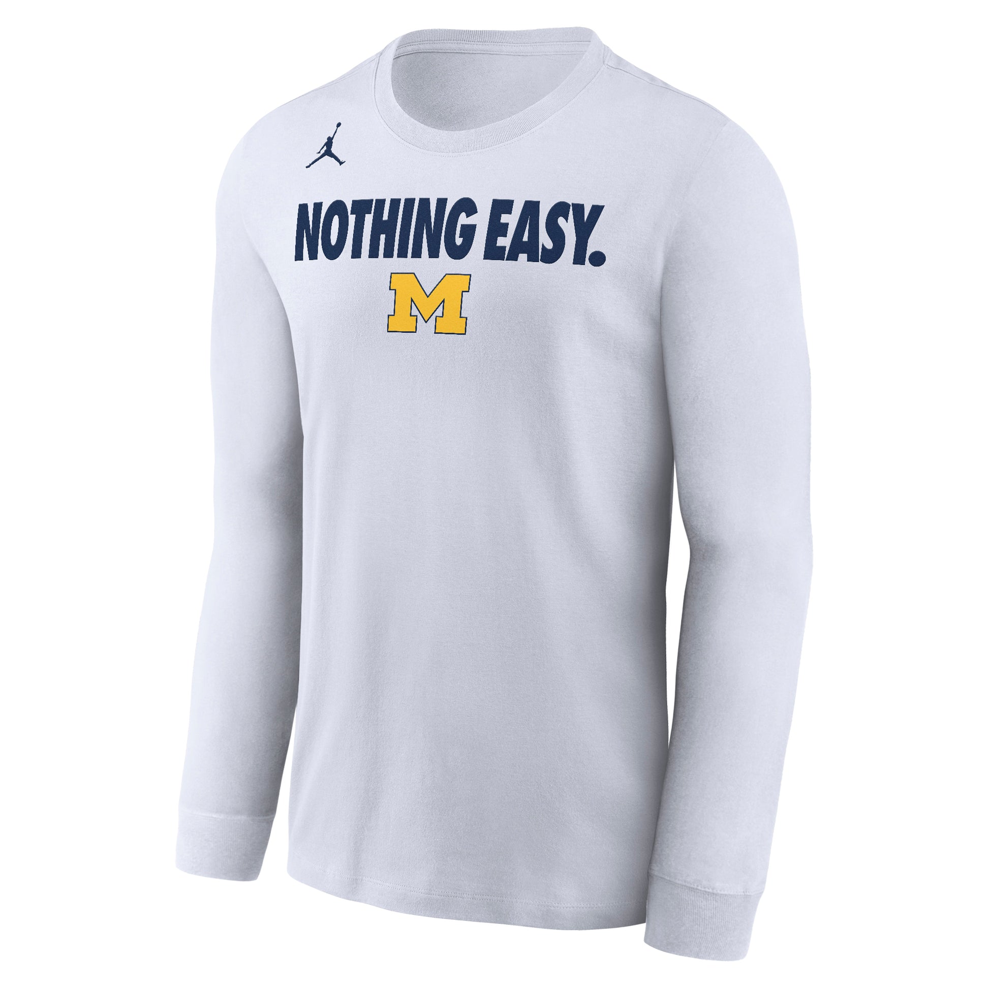 Michigan Nothing Easy March Madness Long Sleeve T-Shirt - Front View