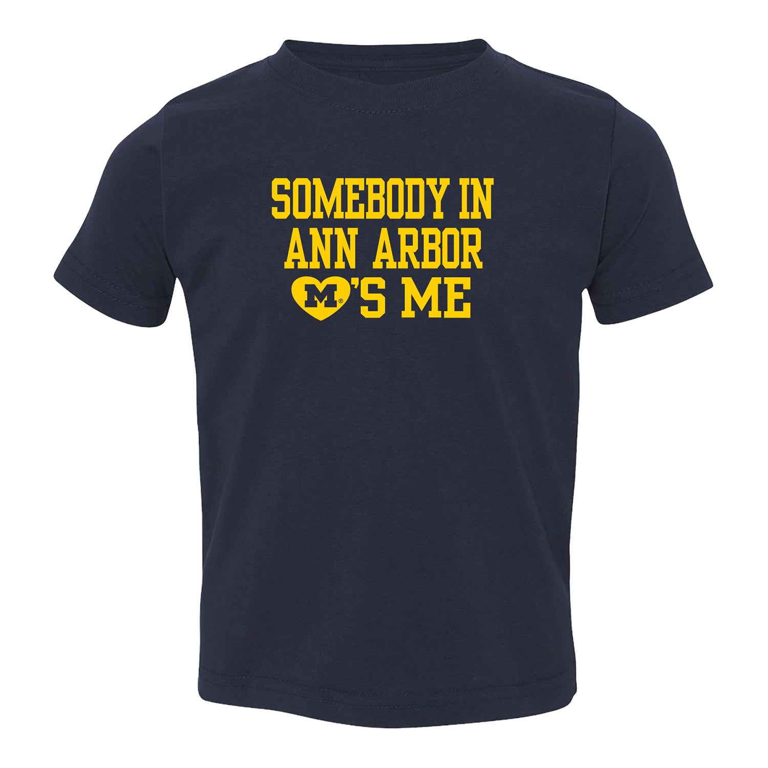 Michigan Wolverines Toddler Someone in Ann Arbor Loves Me T-Shirt - Front View